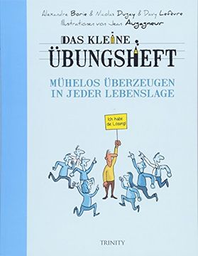 portada Das Kleine Übungsheft - Mühelos Überzeugen in Jeder Lebenslage (en Alemán)