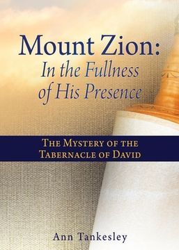portada Mount Zion: The Mystery of the Tabernacle of David (en Inglés)