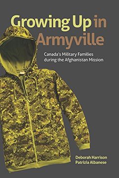 portada Growing up in Armyville: Canada's Military Families During the Afghanistan Mission (Studies in Childhood and Family in Canada) 