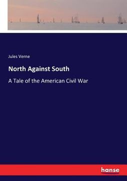 portada North Against South: A Tale of the American Civil War (en Inglés)
