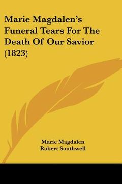 portada marie magdalen's funeral tears for the death of our savior (1823) (en Inglés)