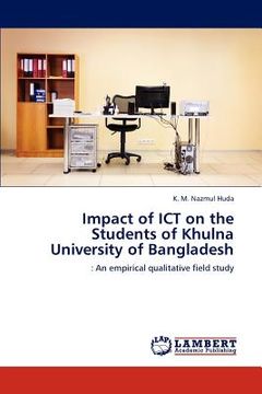 portada impact of ict on the students of khulna university of bangladesh (en Inglés)