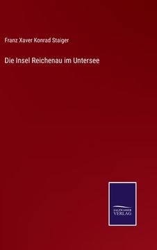 portada Die Insel Reichenau im Untersee (in German)