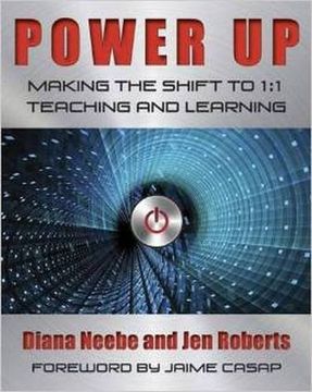 portada Power Up: Making the Shift to 1:1 Teaching and Learning