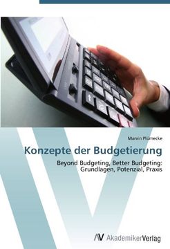 portada Konzepte der Budgetierung: Beyond Budgeting, Better Budgeting:  Grundlagen, Potenzial, Praxis