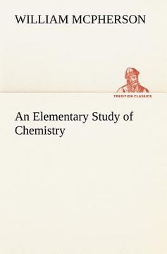 portada an elementary study of chemistry (en Inglés)