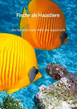 portada Fische als Haustiere - die Faszinierende Welt der Aquaristik