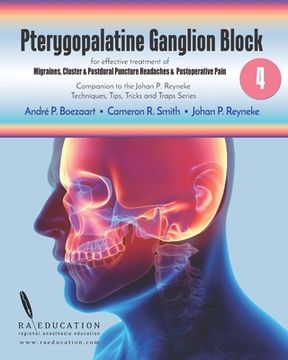 portada Johan P Reyneke's Techniques, Tips, Tricks & Traps Vol 4: Pterygopalatine Ganglion Block (in English)