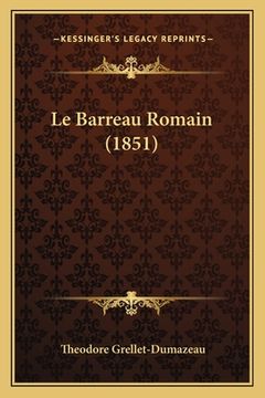 portada Le Barreau Romain (1851) (en Francés)