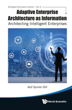 portada Adaptive Enterprise Architecture as Information: Architecting Intelligent Enterprises (en Inglés)