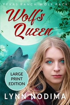portada Wolf's Queen: Texas Ranch Wolf Pack: Large Print (en Inglés)