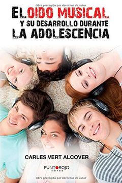 portada El Oído Musical Y Su Desarrollo Durante La Adolescencia: Aplicación Del Test De Seashore A Un Estudio Empírico (spanish Edition)