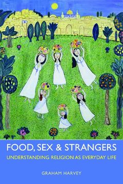 portada Food, Sex and Strangers: Understanding Religion as Everyday Life (in English)