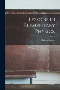 portada Lessons in Elementary Physics. (en Inglés)
