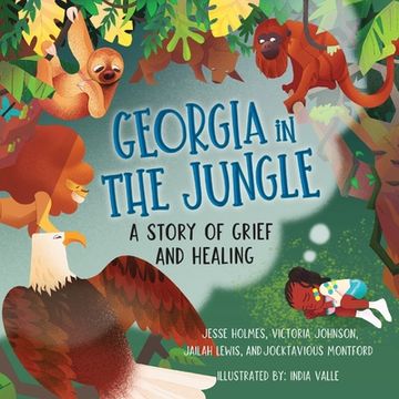 portada Georgia in the Jungle: A Story of Grief and Healing (en Inglés)
