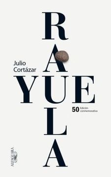 portada Rayuela  50 Años  Edicion Conmemorativa