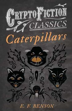 portada Caterpillars (Cryptofiction Classics - Weird Tales of Strange Creatures) (en Inglés)