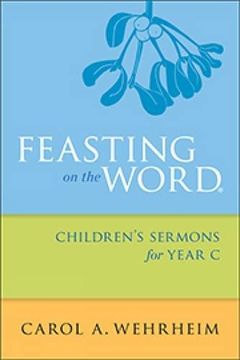 portada Feasting on the Word Children's Sermons for Year C (en Inglés)