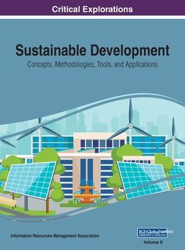portada Sustainable Development: Concepts, Methodologies, Tools, and Applications, VOL 2 (en Inglés)