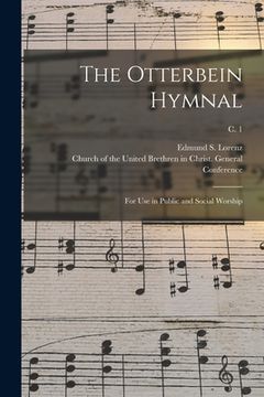 portada The Otterbein Hymnal: for Use in Public and Social Worship; c. 1 (en Inglés)