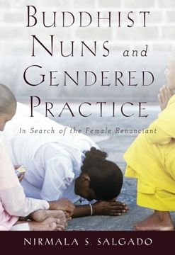 portada buddhist nuns and gendered practice: in search of the female renunciant (en Inglés)