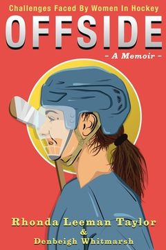 portada Offside: - A Memoir - Challenges Faced by Women in Hockey (en Inglés)