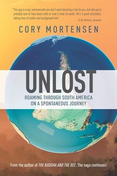 portada Unlost: Roaming Through South America on a Spontaneous Journey (en Inglés)