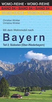 portada Mit dem Wohnmobil Nach Bayern: Teil 2: Südosten (Nieder-/Oberbayern) (Womo-Reihe) (en Alemán)