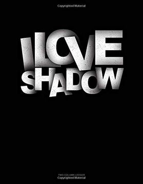 portada I Love Shadows: Two Column Ledger 