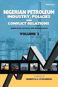 portada Nigerian Petroleum Industry, Policies and Conflict Relations vol ii: Annotated Articles and Bibliography (in English)