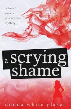 portada A Scrying Shame: Suspense with a Dash of Humor (in English)