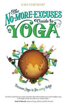 portada The No-More-Excuses Guide to Yoga (en Inglés)