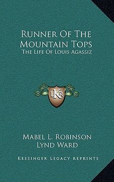 portada runner of the mountain tops: the life of louis agassiz
