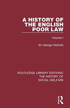 portada A History of the English Poor law (Routledge Library Editions: The History of Social Welfare) (en Inglés)