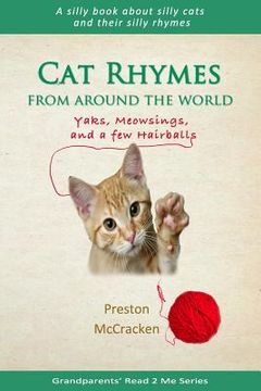 portada Cat Rhymes From Around The World: Yaks, Meowsings, and a few Hairballs (en Inglés)