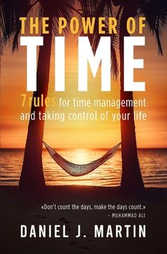 portada The power of time: 7 rules for time management and taking control of your life (en Inglés)