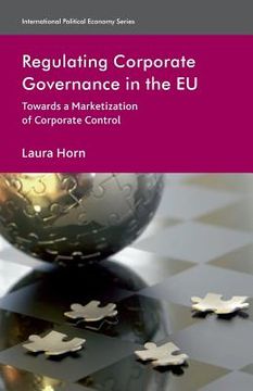 portada Regulating Corporate Governance in the EU: Towards a Marketization of Corporate Control