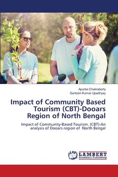 portada Impact of Community Based Tourism (CBT)-Dooars Region of North Bengal (en Inglés)