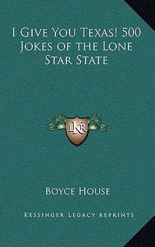 portada i give you texas! 500 jokes of the lone star state (en Inglés)
