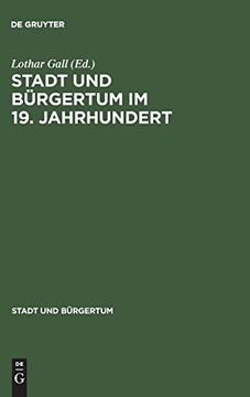 portada Stadt und Burgertum im 19 Jahrhundert (Stadt und Bürgertum) (en Alemán)