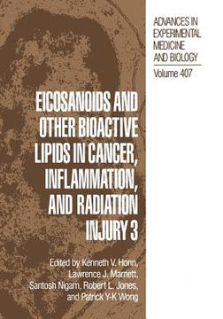 portada Eicosanoids and Other Bioactive Lipids in Cancer, Inflammation, and Radiation Injury 3 (en Inglés)