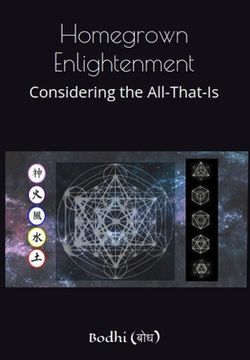 portada Homegrown Enlightenment: Considering the All-That-Is (en Inglés)