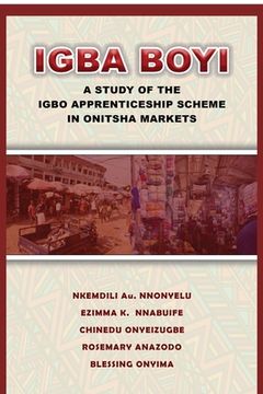 portada Igba Boyi: A Study of the Igbo Apprenticeship Scheme in Onitsha Markets (in English)