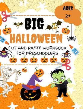 portada Halloween Cut and Paste Workbook for Preschoolers: A Fun Halloween Scissor Skills Activity Book for Kids, Toddlers