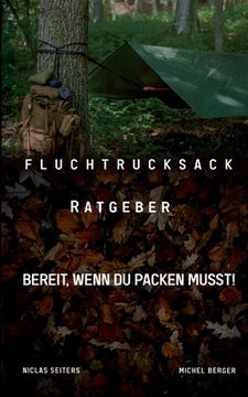 portada Fluchtrucksack Ratgeber: Bereit, wenn Du packen musst! (en Alemán)
