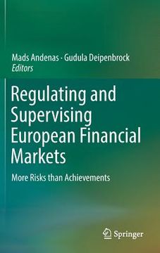 portada Regulating and Supervising European Financial Markets: More Risks Than Achievements (en Inglés)