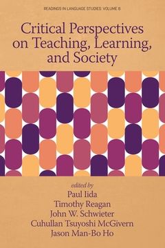 portada Critical Perspectives on Teaching, Learning, and Society (en Inglés)
