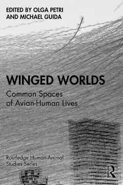 portada Winged Worlds: Common Spaces of Avian-Human Lives (Routledge Human-Animal Studies Series) (en Inglés)