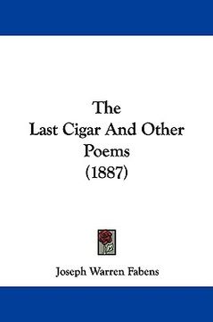 portada the last cigar and other poems (1887) (en Inglés)