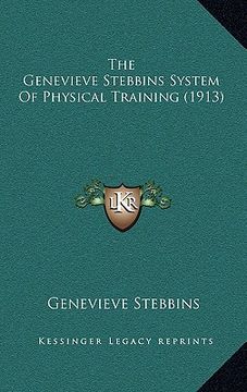 portada the genevieve stebbins system of physical training (1913) (en Inglés)